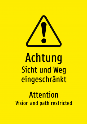Achtung - Sicht und Weg eingeschränkt