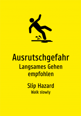 Ausrutschgefahr - Langsames Gehen empfohlen