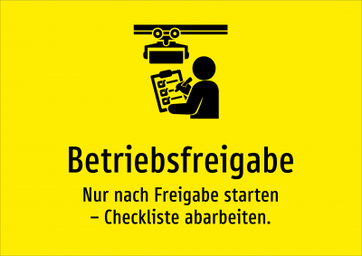 Betriebsfreigabe - Nur nach Freigabe starten – Checkliste abarbeiten.
