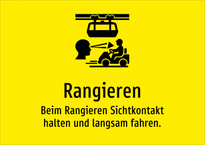 Rangieren - Beim Rangieren Sichtkontakt halten und langsam fahren.
