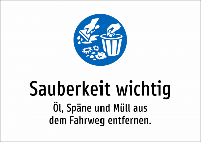 Sauberkeit wichtig - Öl, Späne und Müll aus dem Fahrweg entfernen.