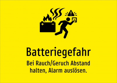 Batteriegefahr - Bei Rauch/Geruch Abstand halten, Alarm auslösen.
