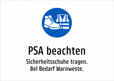 PSA beachten - Sicherheitsschuhe tragen. Bei Bedarf Warnweste.