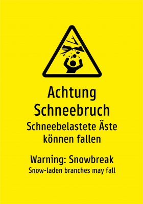 Achtung Schneebruch - Schneebelastete Äste können fallen