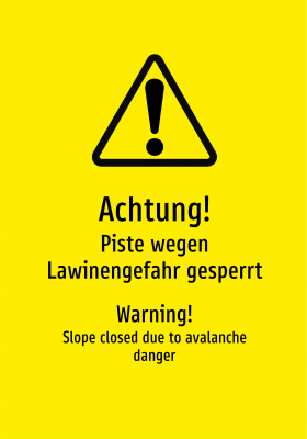 Achtung! - Piste wegen Lawinengefahr gesperrt