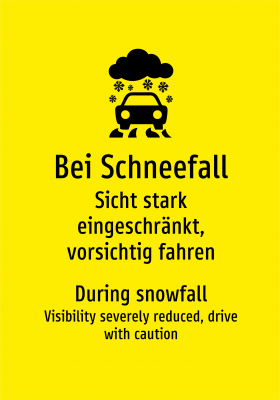 Bei Schneefall - Sicht stark eingeschränkt, vorsichtig fahren