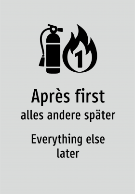 Après first - alles andere später