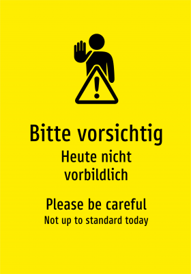 Bitte vorsichtig - Heute nicht vorbildlich