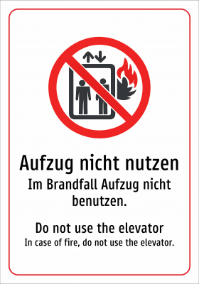 Aufzug nicht nutzen - Im Brandfall Aufzug nicht benutzen.