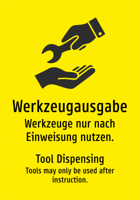Werkzeugausgabe - Werkzeuge nur nach Einweisung nutzen.
