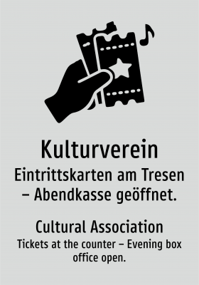 Kulturverein - Eintrittskarten am Tresen – Abendkasse geöffnet.