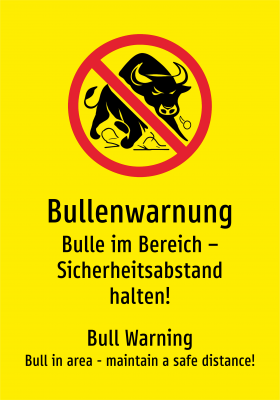 Bullenwarnung - Bulle im Bereich – Sicherheitsabstand halten!