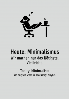 Heute: Minimalismus - Wir machen nur das Nötigste. Vielleicht.