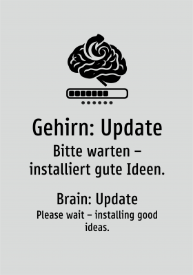 Gehirn: Update - Bitte warten – installiert gute Ideen.