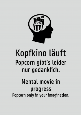 Kopfkino läuft - Popcorn gibt’s leider nur gedanklich.