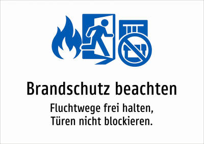 Brandschutz beachten - Fluchtwege frei halten, Türen nicht blockieren.