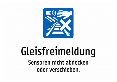Gleisfreimeldung - Sensoren nicht abdecken oder verschieben.