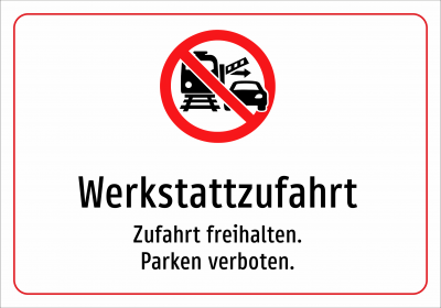 Werkstattzufahrt - Zufahrt freihalten. Parken verboten.