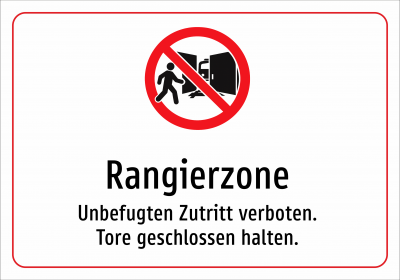 Rangierzone - Unbefugten Zutritt verboten. Tore geschlossen halten.