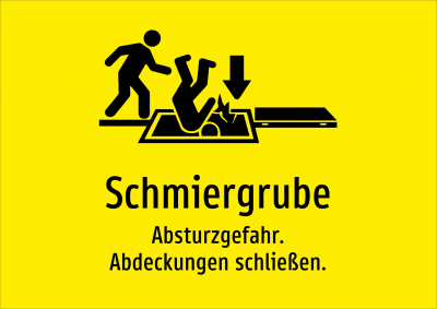 Schmiergrube - Absturzgefahr. Abdeckungen schließen.