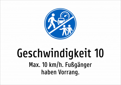Geschwindigkeit 10 - Max. 10 km/h. Fußgänger haben Vorrang.