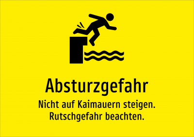 Absturzgefahr - Nicht auf Kaimauern steigen. Rutschgefahr beachten.