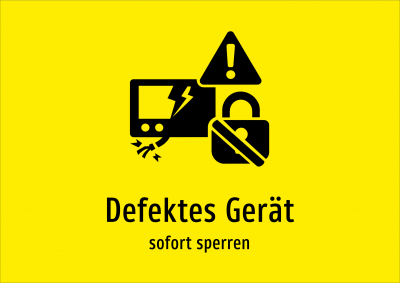 Defektes Gerät - sofort sperren