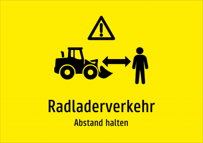 Radladerverkehr - Abstand halten