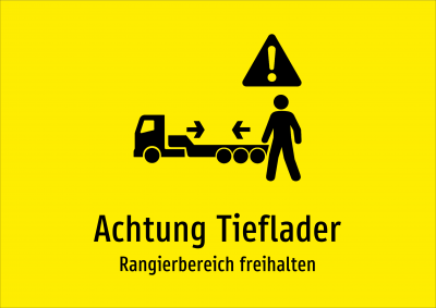 Achtung Tieflader - Rangierbereich freihalten