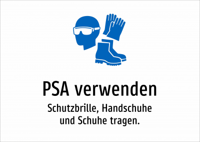 PSA verwenden - Schutzbrille, Handschuhe und Schuhe tragen.