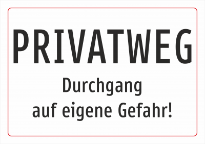 Privatweg Durchgang auf eigene Gefahr