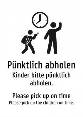 Pünktlich abholen - Kinder bitte pünktlich abholen.