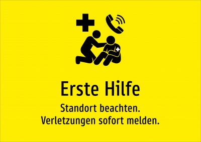 Erste Hilfe - Standort beachten. Verletzungen sofort melden.