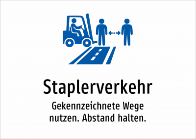 Staplerverkehr - Gekennzeichnete Wege nutzen. Abstand halten.
