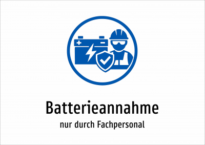 Batterieannahme - nur durch Fachpersonal