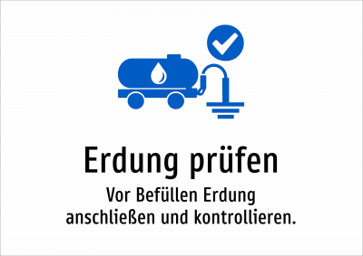 Erdung prüfen - Vor Befüllen Erdung anschließen und kontrollieren.