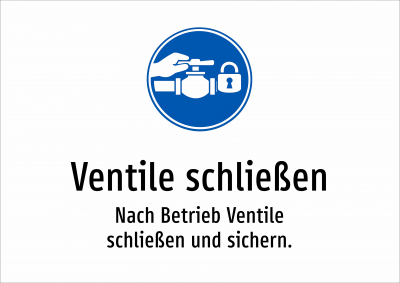 Ventile schließen - Nach Betrieb Ventile schließen und sichern.