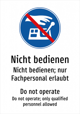 Nicht bedienen - Nicht bedienen; nur Fachpersonal erlaubt