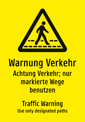 Warnung Verkehr - Achtung Verkehr; nur markierte Wege benutzen