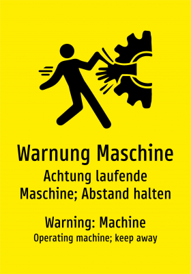 Warnung Maschine - Achtung laufende Maschine; Abstand halten