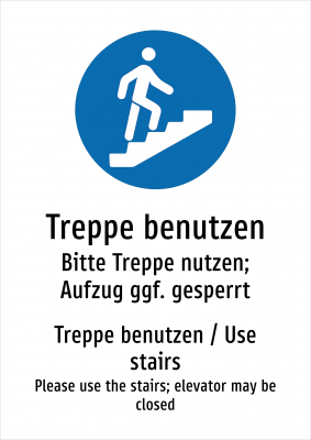 Treppe benutzen - Bitte Treppe nutzen; Aufzug ggf. gesperrt