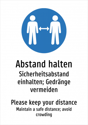 Abstand halten - Sicherheitsabstand einhalten; Gedränge vermeiden
