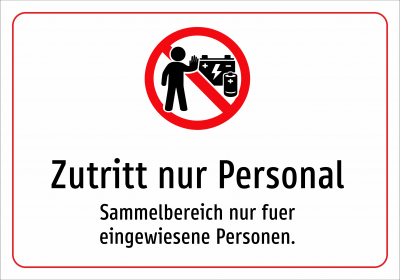 Zutritt nur Personal - Sammelbereich nur fuer eingewiesene Personen.