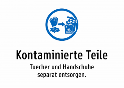 Kontaminierte Teile - Tuecher und Handschuhe separat entsorgen.