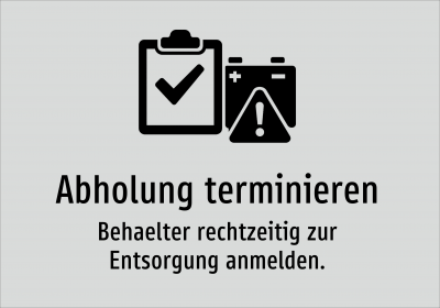 Abholung terminieren - Behaelter rechtzeitig zur Entsorgung anmelden.