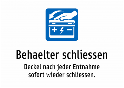Behaelter schliessen - Deckel nach jeder Entnahme sofort wieder schliessen.