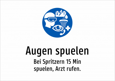 Augen spuelen - Bei Spritzern 15 Min spuelen, Arzt rufen.