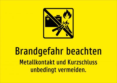 Brandgefahr beachten - Metallkontakt und Kurzschluss unbedingt vermeiden.