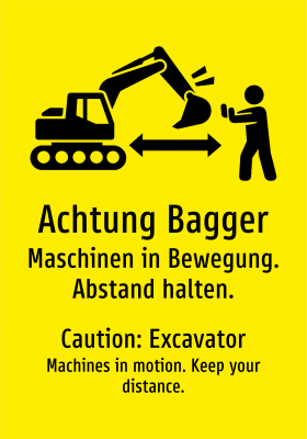 Achtung Bagger - Maschinen in Bewegung. Abstand halten.