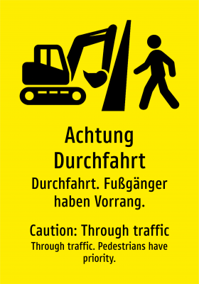 Achtung Durchfahrt - Durchfahrt. Fußgänger haben Vorrang.